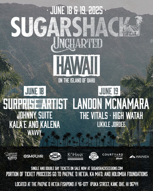 🎟️ Sugarshack Uncharted: Hawaii (June 18-19, 2025)
